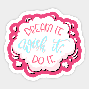 Dream it Sticker